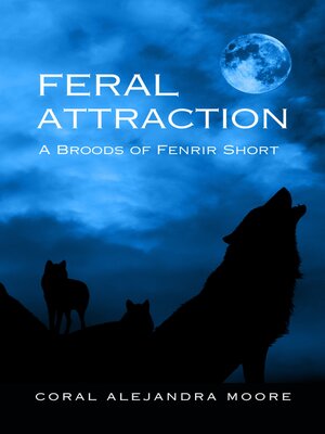 cover image of Feral Attraction